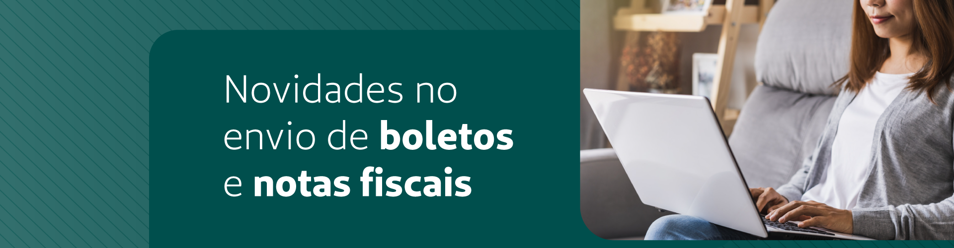 Novidades no envio de boletos e notas fiscais 