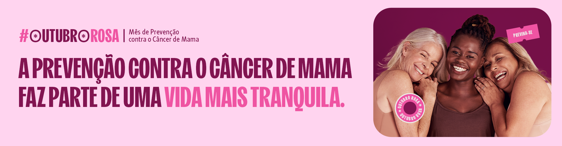 Outubro Rosa: a prevenção ao câncer de mama faz parte de uma vida mais tranquila
