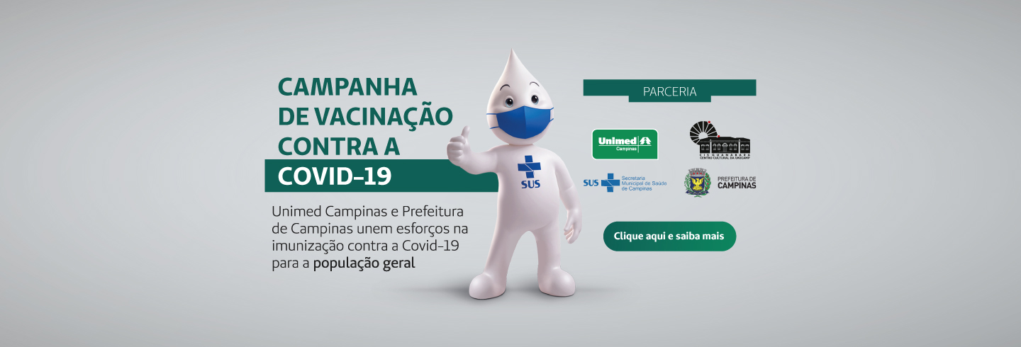 Unimed Campinas e Prefeitura de Campinas unem esforços na imunização contra a COVID-19 para a população em geral