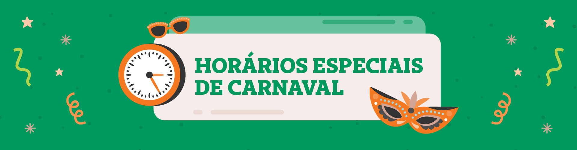 Confira os horários de atendimento durante o Carnaval