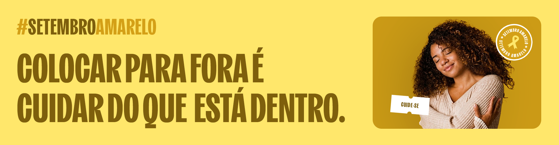 Setembro Amarelo: falar sobre o que sentimos também é uma forma de autocuidado