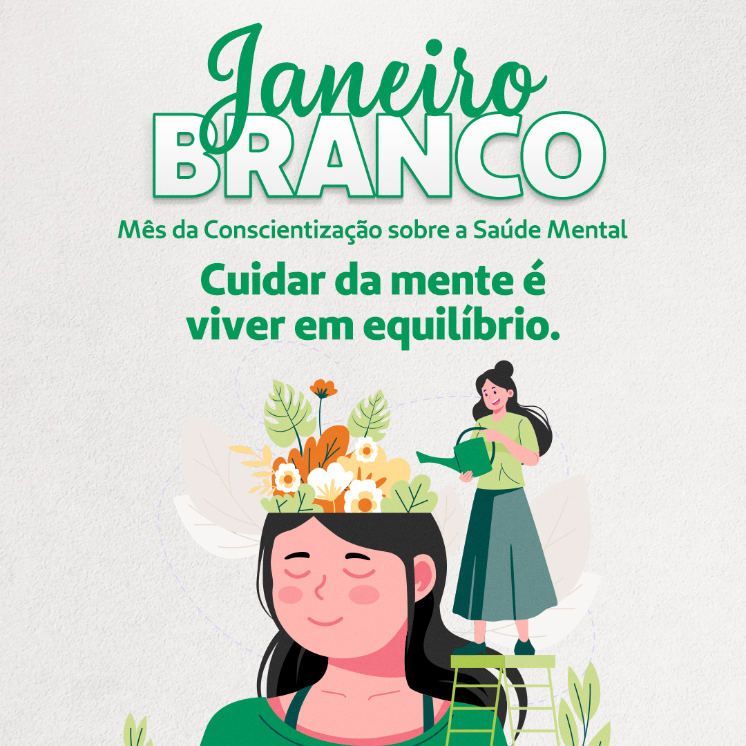 Janeiro Branco: sua saúde mental merece atenção hoje!