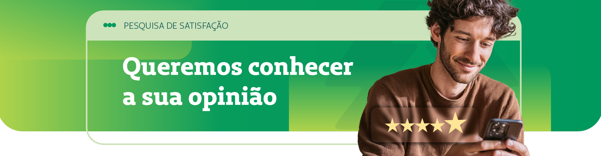 Queremos saber sua opinião
