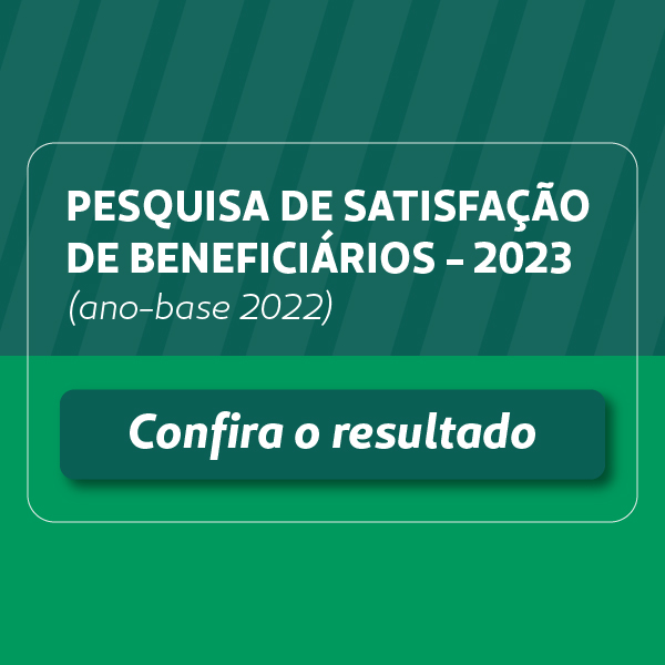 Pesquisa de Satisfação de Beneficiários 2023 (ano-base 2022)