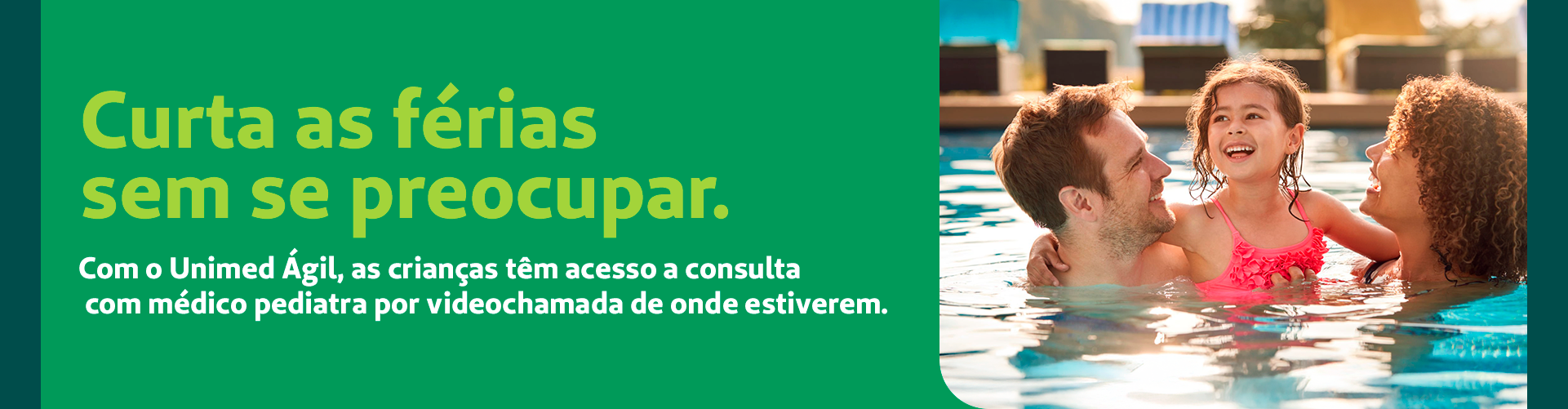 Aproveite as férias sem preocupação com o Unimed Ágil