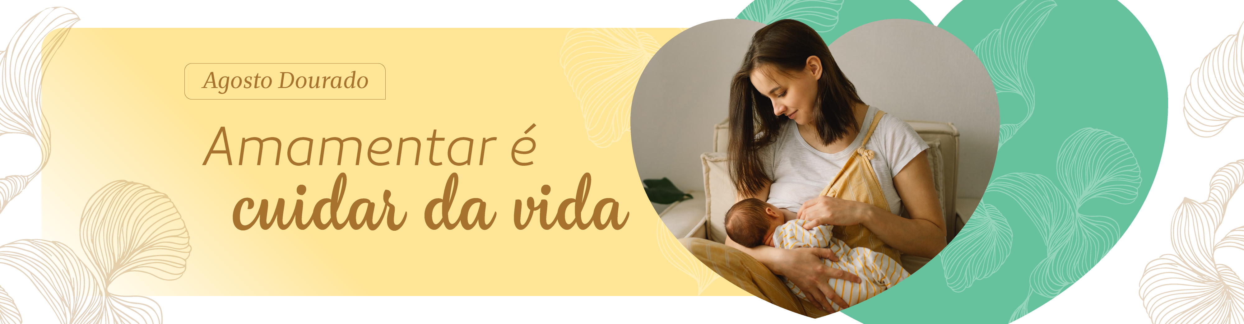 Agosto Dourado – A importância da amamentação para a saúde materna e infantil