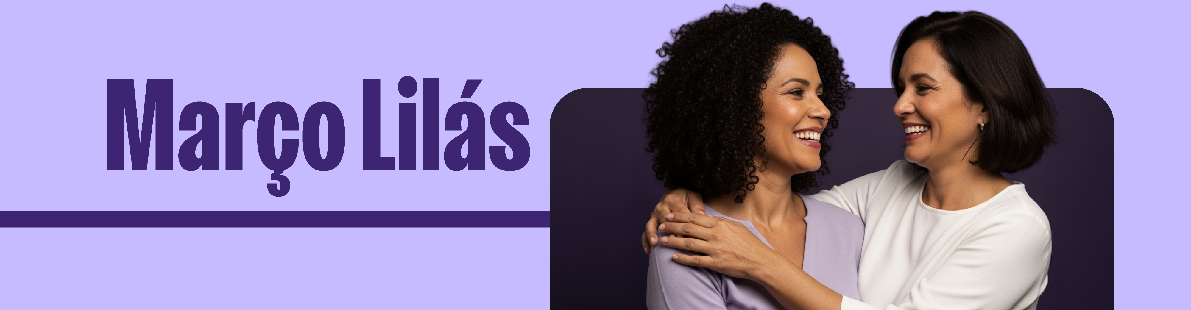 Março Lilás: conhecer, prevenir e agir pela sua saúde