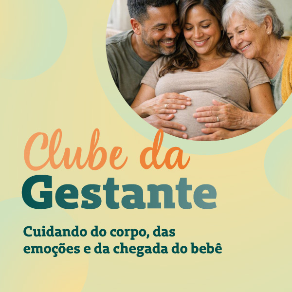 Clube da Gestante: inscreva-se para o encontro presencial no dia 15 de agosto
