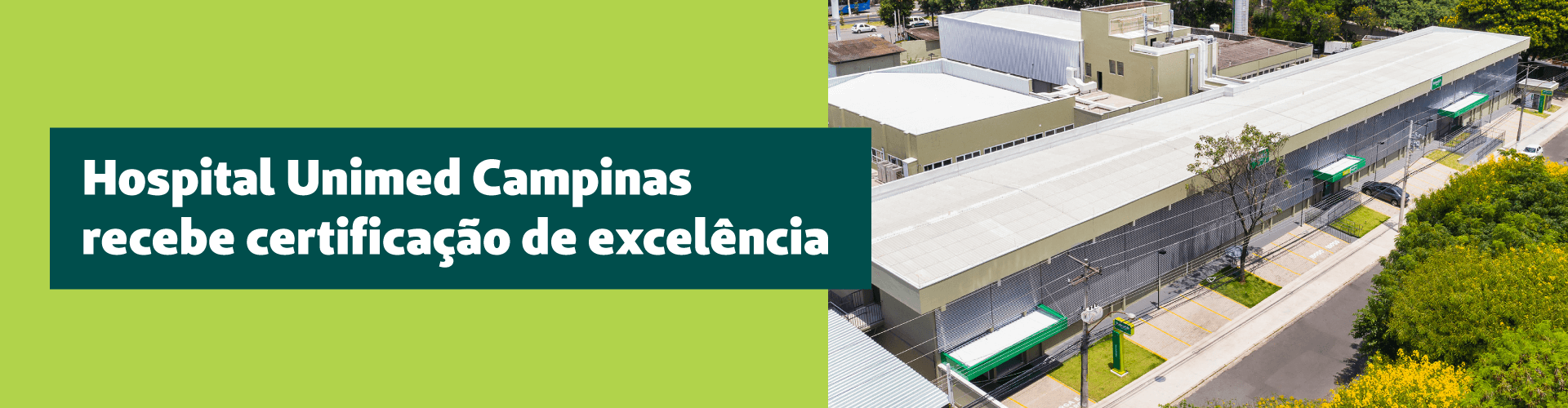 Hospital Unimed Campinas recebe certificação de excelência da ONA